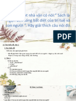 Đề bài: Một nhà văn có nói:" Sách là ngọn đèn sáng bất diệt của trí tuệ và con người ". Hãy giải thích câu nói đó