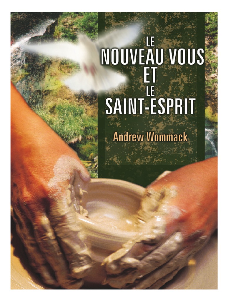 Aspirez Aux Dons Spirituels Kenneth Hagin Pdf Le Nouveau Vous Et Le Saint Esprit | PDF | Baptisme | Saint-Esprit