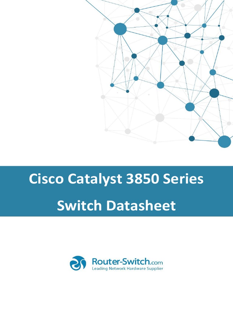 Cisco Catalyst 3850 Series Switch Datasheet | PDF | Network Switch ...
