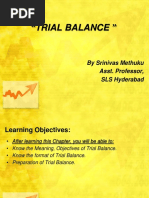 "Trial Balance ": by Srinivas Methuku Asst. Professor, SLS Hyderabad