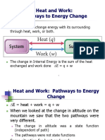 Heat and Work: Pathways To Energy Change: A System Can Exchange Energy With Its Surrounding Through Heat, Work, or Both