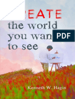 Create The World You Want To See