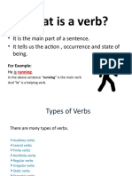 What Is A Verb?: - It Is The Main Part of A Sentence. - It Tells Us The Action, Occurrence and State of Being