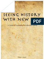 Seeing History With New Eyes: A Guide To Presenting Providential History