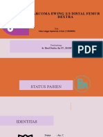 Sarcoma Ewing 1/3 Distal Femur Dextra: Pembimbing: Dr. Rizal Daulay, SP - OT., MARS