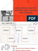 Kelompok 7 (PPT Pencatatan Dan Pelaporan Obat Dan Bahan Farmasi)