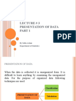 Lecture # 3 Presentation of Data: by Sofia Aslam Department of Statistics