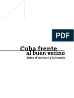 Sánchez, Iroel - Cuba Frente Al Buen Vecino. Entre El Contrato y La Herejía