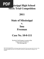 Mississippi High School Mock Trial Competition 2011 State of Mississippi v. Ima Freeman Case No. 10-0-111