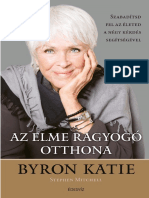 Byron Katie - AZ ELME RAGYOGÓ OTTHONA