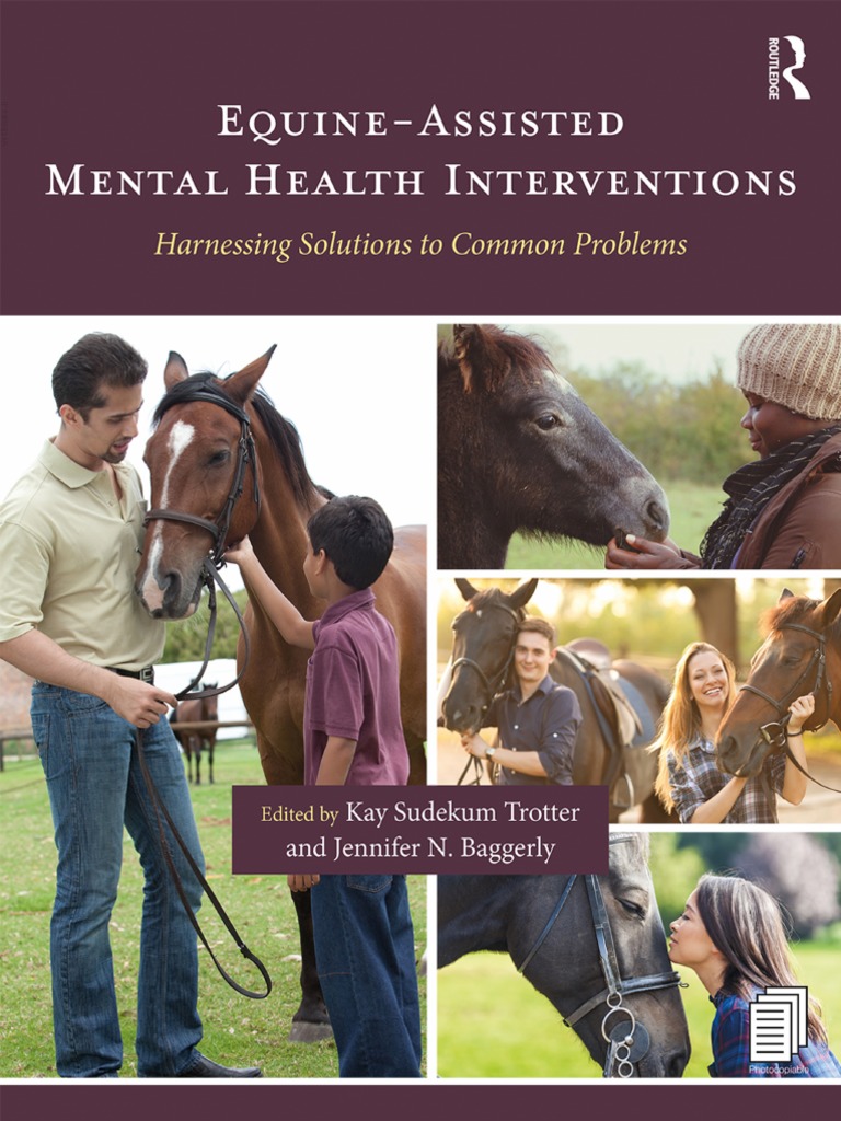 EquineAssisted Mental Health Interventions, Harnessing Solutions To