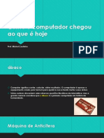 Como o Computador Chegou Aos Dias de Hoje