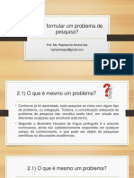 Como Formular Um Problema de Pesquisa. Metodologia 2 Aula. OK.