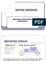 Reported Speech: Reporting Affirmative Statements
