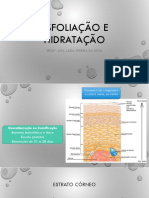 Esfoliação e Hidratação