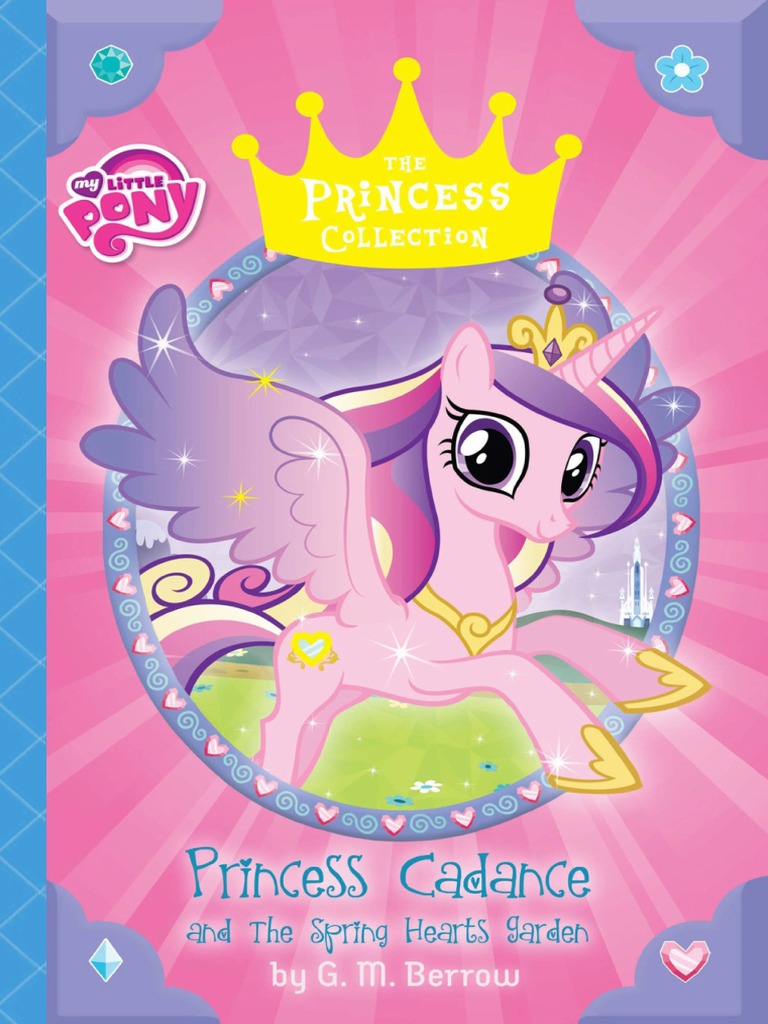 La Princesa Cadence Y El Jardín de Los Corazones Primaverales | PDF |  Caballos | Amor, image size:768x1024