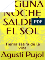 ALGUNA NOCHE SALDRÁ EL SOL - Tierna Sátira de La Vida (Spanish Edition)