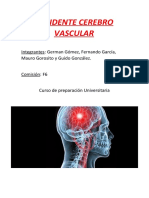 Accidente Cerebro Vascular: Integrantes: German Gómez, Fernando García, Mauro Gorosito y Guido González