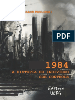 1984 - A Distopia Do Indivíduo Sob Controle