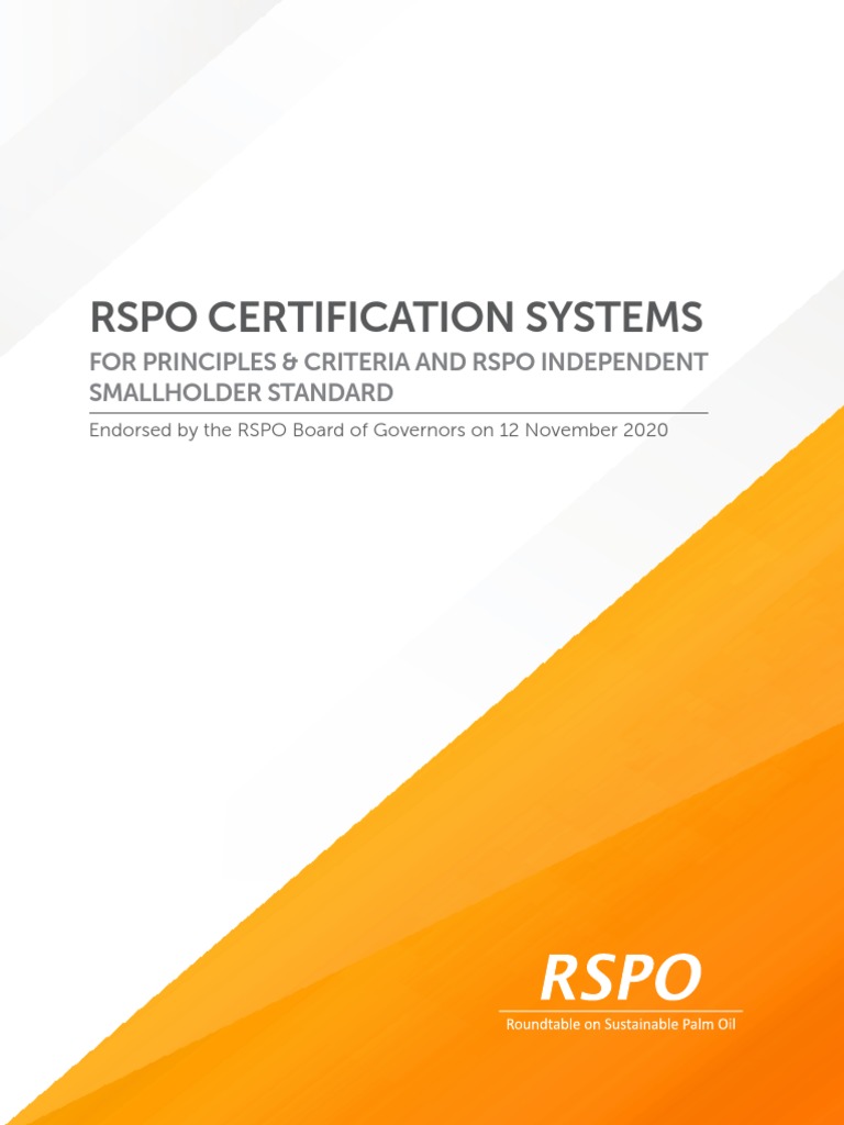 Rspo Certification Systems For Principles & Criteria and Rspo Independent Smallholder Standard