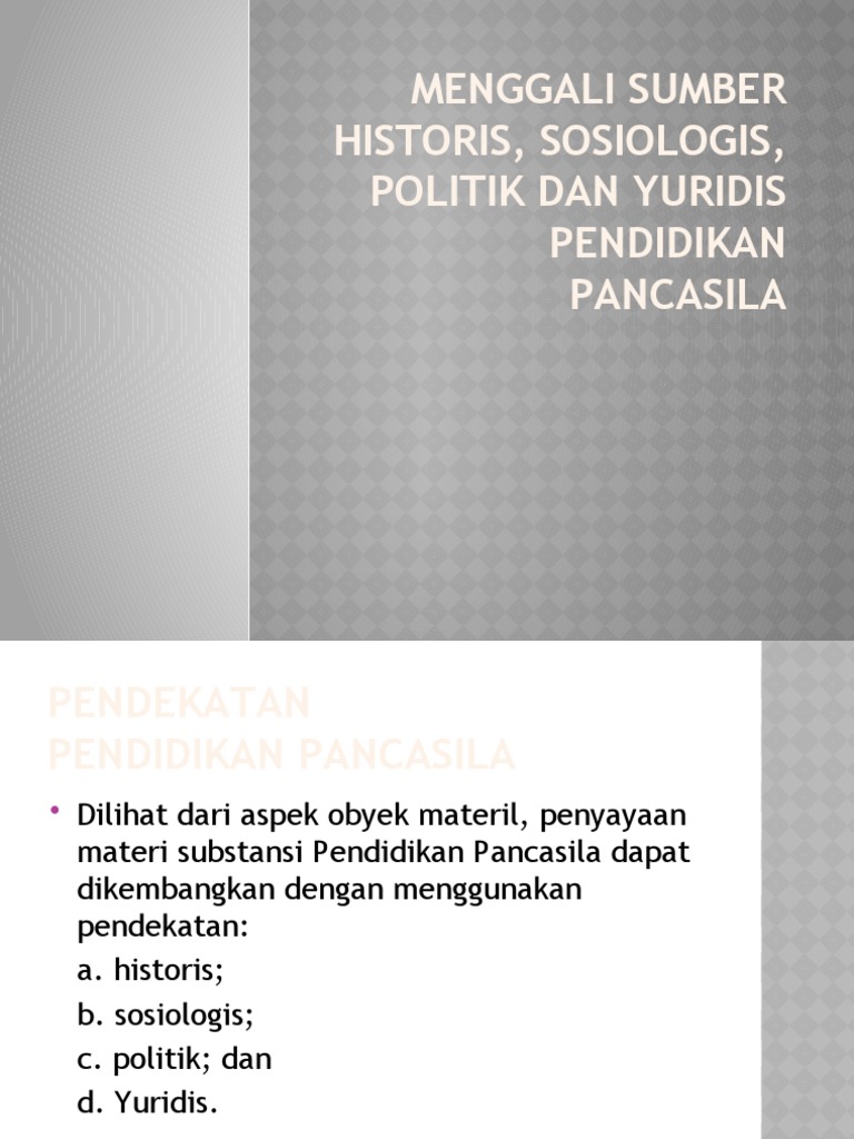 Sumber Pendidikan Pancasila: Historis, Sosial, dan Yuridis | PDF | Ilmu ...