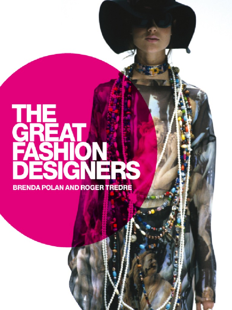 Brenda Polan Roger Tredre The Great Fashion Designers Bloomsbury Academic 2009 PDF Dress Fashion Design photo