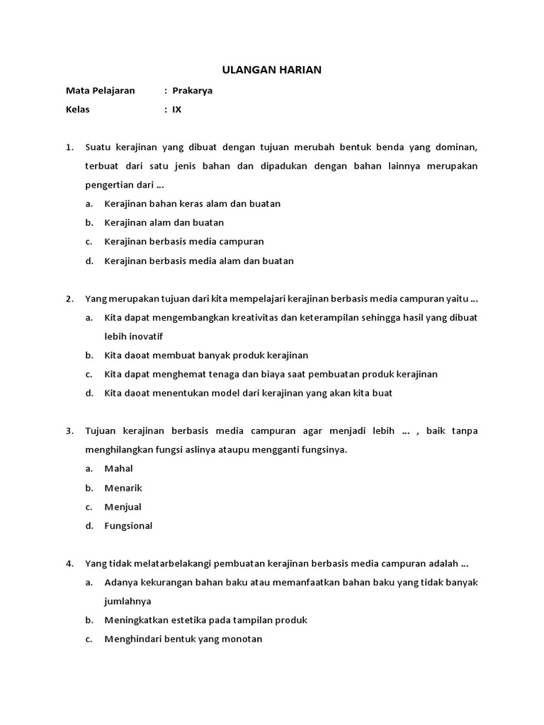 Kerajinan yang dibuat dengan tujuan merubah bentuk sebuah benda yang dominan terbuat dari satu jenis