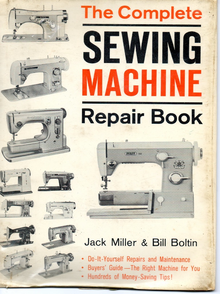 The Complete Sewing Machine Repair Book, J. Miller 1961 PDF Sewing