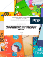 Biblioteca Escolar: Espaços, Acervos, Atividades e Interações Na Educação Infantil