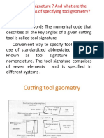 1) What Is Tool Signature ? and What Are The Different Systems of Specifying Tool Geometry?