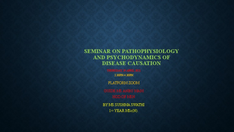 Seminar On Pathophysiology and Psychodynamics of Disease Causation | PDF