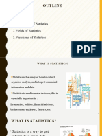 Outline: Definitions of Statistics Fields of Statistics Functions of Statistics