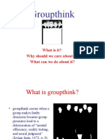 Groupthink: What Is It? Why Should We Care About It? What Can We Do About It?