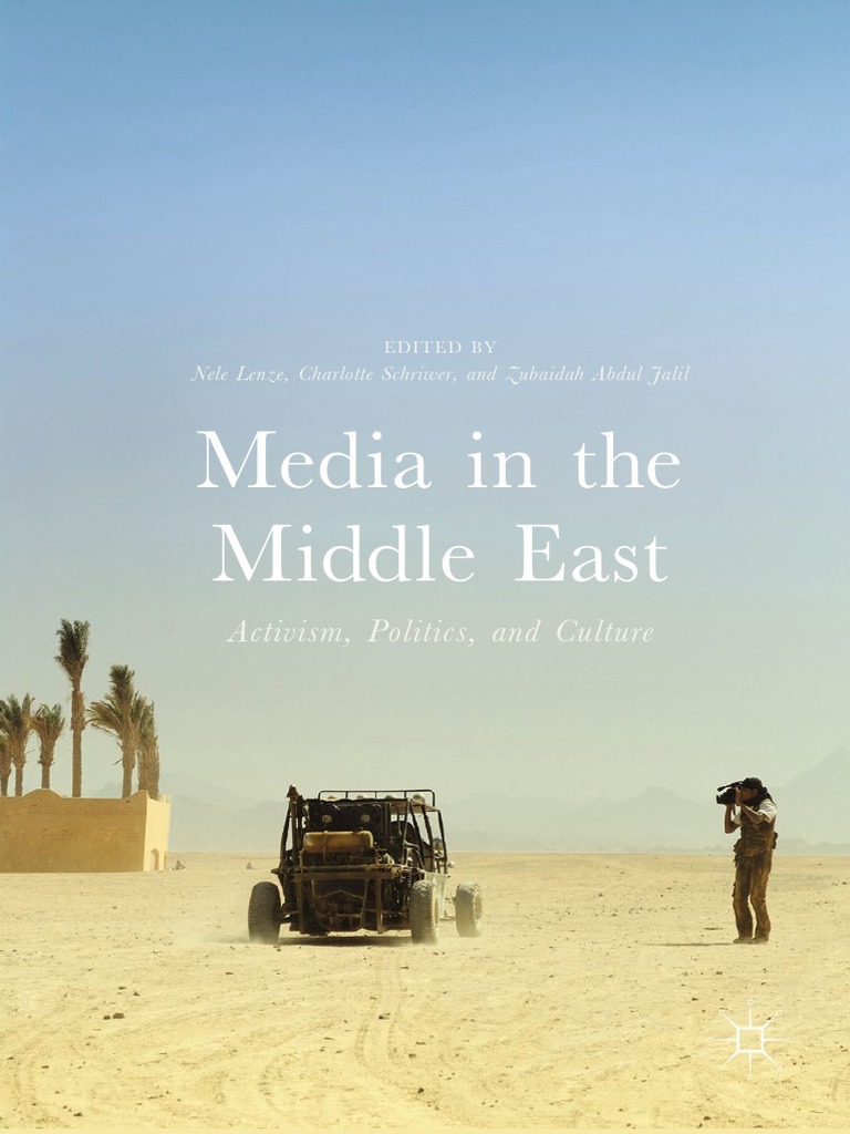 Hudson (2017) Media in The Middle East PDF Arab Spring Activism