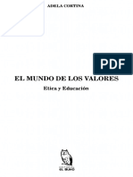 CORTINA, A. (1999) El Mundo de Los Valores Ética Mínima y Educación. El Búho. Bogotá (Pp. 27 -63)