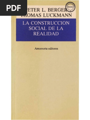 Peter L. Berger, Thomas Luckmann - La Construcción Social de La