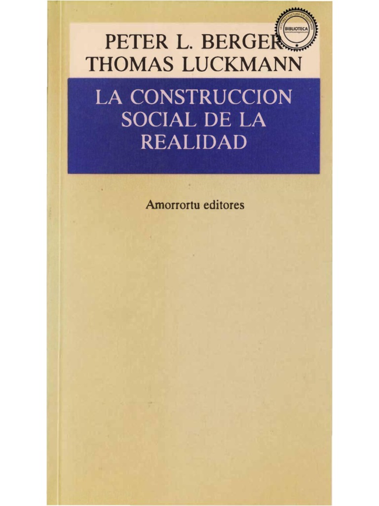 Peter L. Berger, Thomas Luckmann - La Construcción Social de