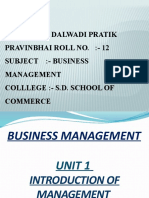Name:-Dalwadi Pratik Pravinbhai Roll No.: - 12 Subject: - Business Management Colllege: - S.D. School of Commerce