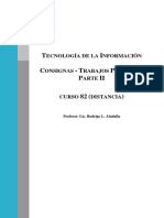 Consignas - Trabajos Practicos - Parte II - TI - Curso 82 - 2018 - 1