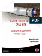 Matrix PDC Bits - Conroe Manufacturing Process CONFIDENTIAL