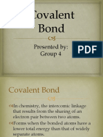 Covalent Bond: Presented By: Group 4