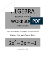 Algebra Essentials Practice Workbook With Answers Linear and Quadratic Equations Cross Multiplying and Systems of Equations Improve Your Math Fluency