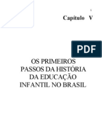 Cap+¡tulo V - Os Primeiros Passos Da Hist+ Ria Da Educa+º+úo Infantil No Brasil