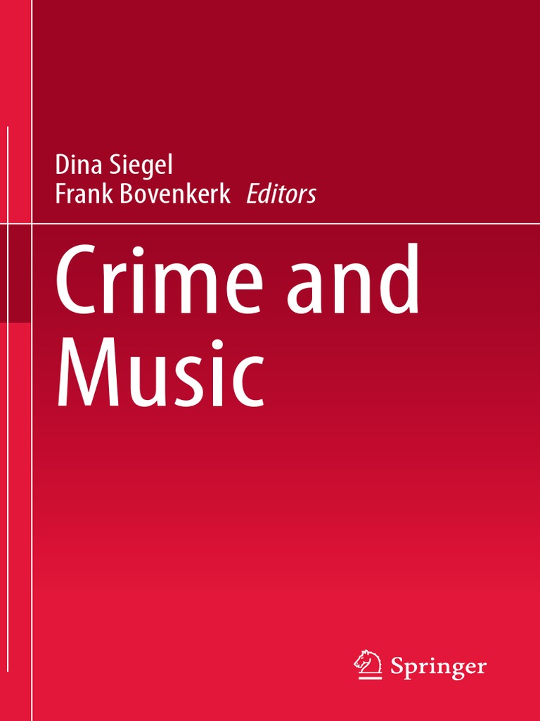 Dina Siegel, Frank Bovenkerk Crime and Music Springer International | PDF |  Criminology | Crime & Violence