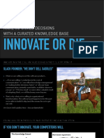 Make Informed Decisions With A Curated Knowledge Base: Innovate or Die