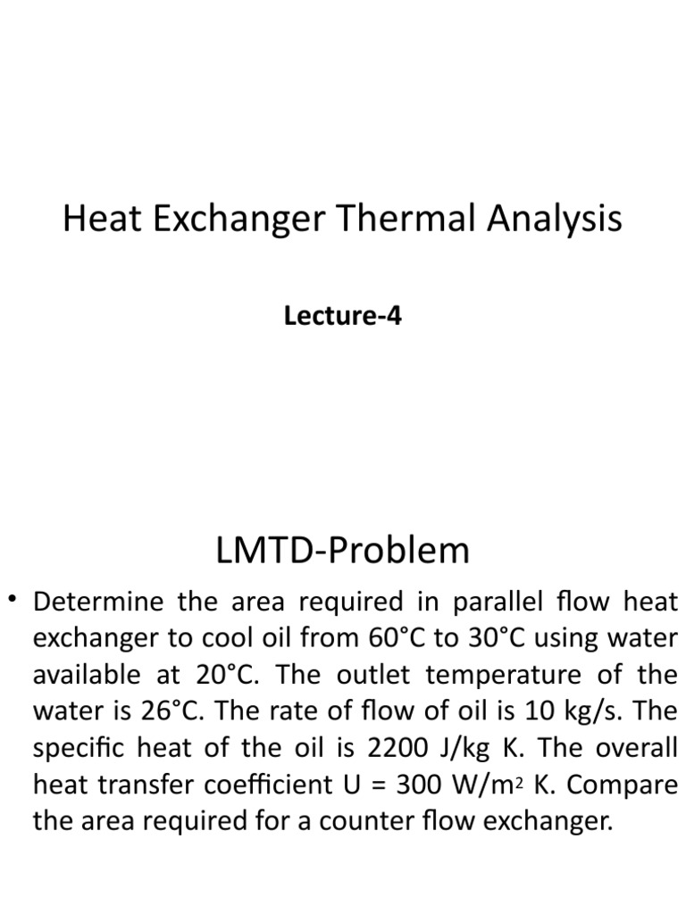 Determining the Area Required for a Parallel Flow and Counter Flow Heat Exchanger Using LMTD