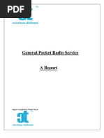 General Packet Radio Service: Report Compiled By: Rajeev Naval