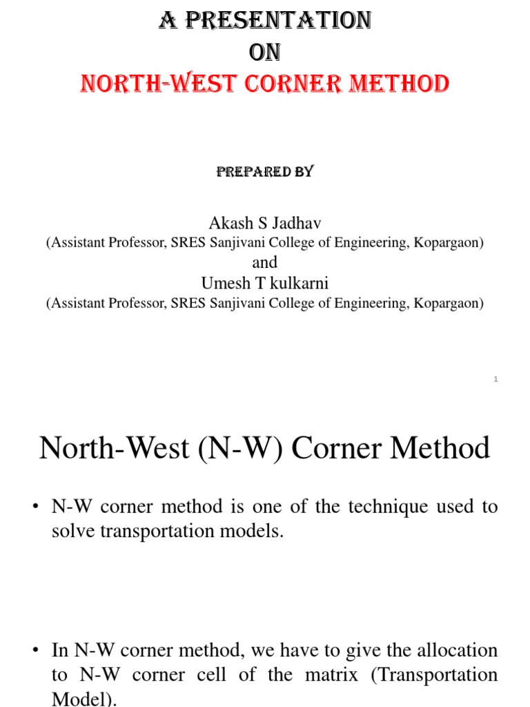 North-West Corner Method: Akash S Jadhav and Umesh T Kulkarni | PDF ...