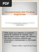 Psicopatologia das Funções  Cognitivas