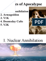 Varieties of Apocalypse: 1. Nuclear Annihilation 2. Armageddon 3. Y1K 4. Doomsday Cults 5. Y2K